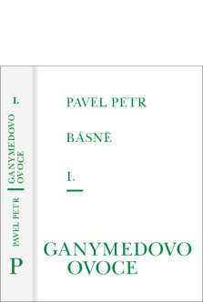 Básně I. / Ganymedovo ovoce